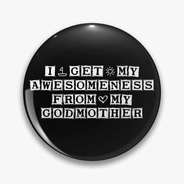 Item preview, I Get My Awesomeness From My godmother designed and sold by AristoDesigner.