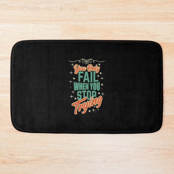 Item preview, You Only Fail When You Stop Trying - Motivational designed and sold by Zyphrost ★★★★★ (✔).