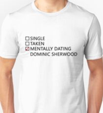 Mentally dating - Dominic Sherwood Unisex T-Shirt
