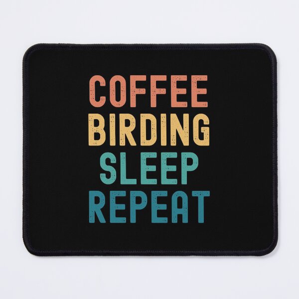 Item preview, Coffee Birding Sleep Repeat - Funny Birding & Coffee Gift designed and sold by kindxinn.