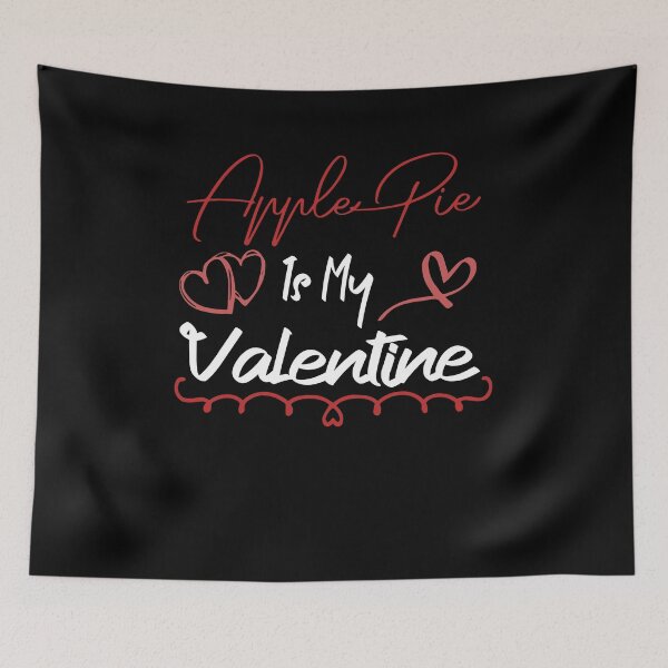 Item preview, Apple pie is my valentine - funny food gift idea for lovers  designed and sold by Yonshop.