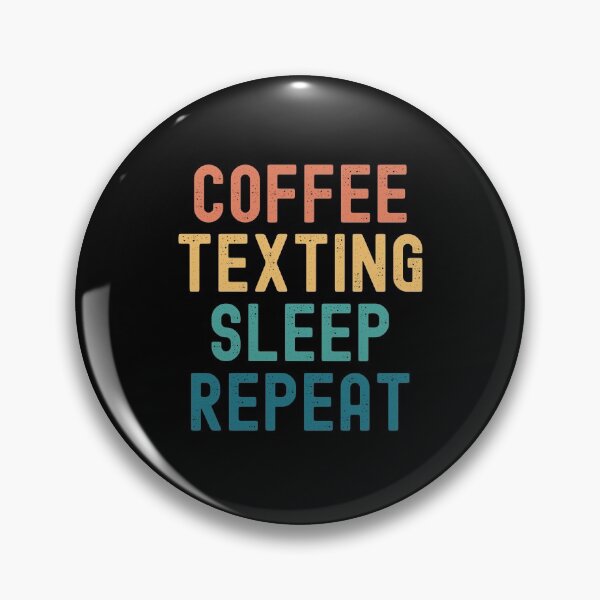 Item preview, Coffee Texting Sleep Repeat - Funny Texting & Coffee Gift designed and sold by kindxinn.