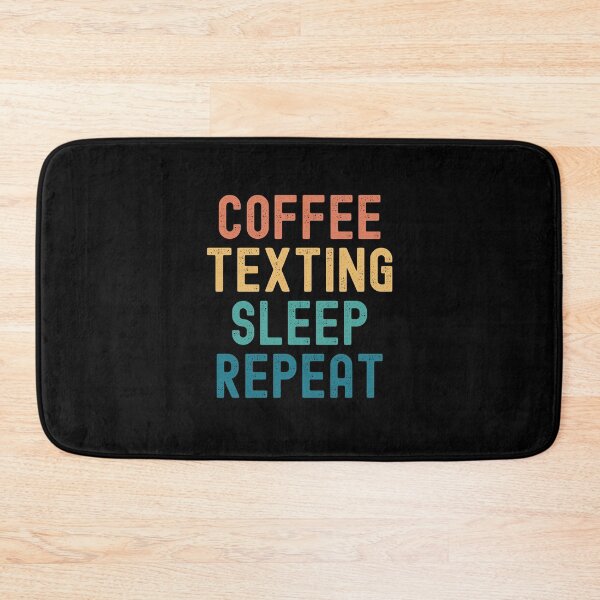 Item preview, Coffee Texting Sleep Repeat - Funny Texting & Coffee Gift designed and sold by kindxinn.