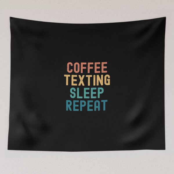 Item preview, Coffee Texting Sleep Repeat - Funny Texting & Coffee Gift designed and sold by kindxinn.