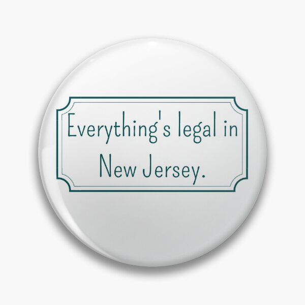 Item preview, Everything's legal in New Jersey designed and sold by Laura_S _13.