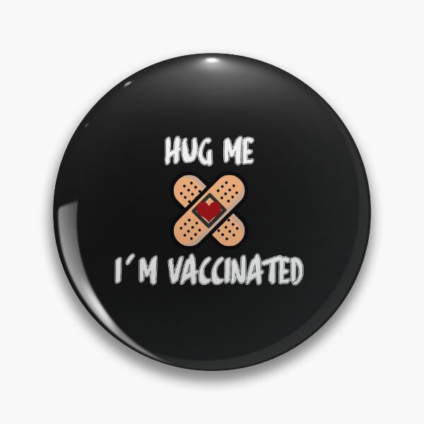 Item preview, Hug Me I'm Vaccinated designed and sold by Copper Canyon Studio.
