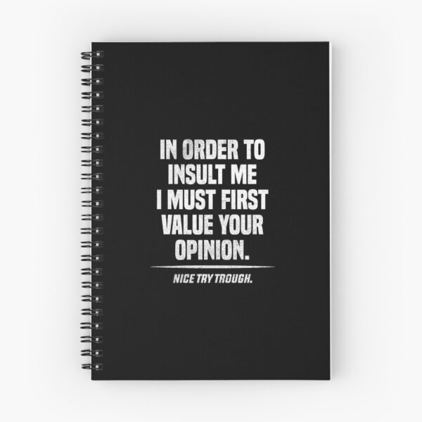 Item preview, In Order To Insult Me I Must First Value Your Opinion Nice Try Though designed and sold by Zyphrost ★★★★★ (✔).