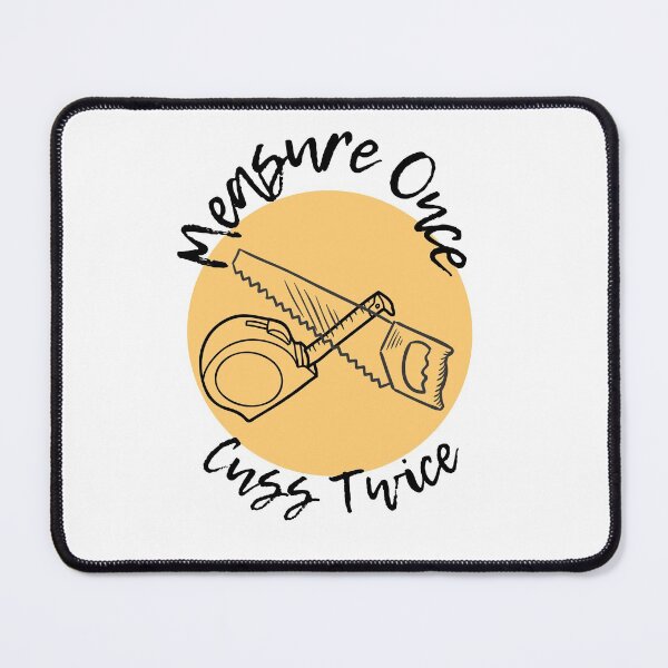 Item preview, Measure Once Cuss Twice, Wood Men, Woodworker, Mens Funny, Funny Shirts for Men, Fathers Day Gift, Dad Shirt designed and sold by CINE-STORE.