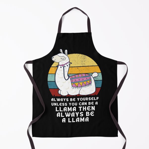 Item preview, Always Be Yourself Unless You Can Be A Llama designed and sold by worldmodi.