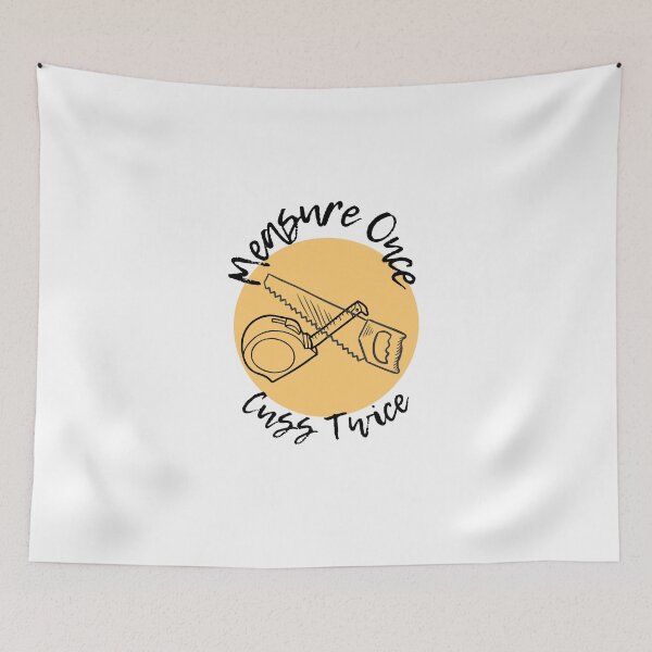 Item preview, Measure Once Cuss Twice, Wood Men, Woodworker, Mens Funny, Funny Shirts for Men, Fathers Day Gift, Dad Shirt  designed and sold by CINE-STORE.