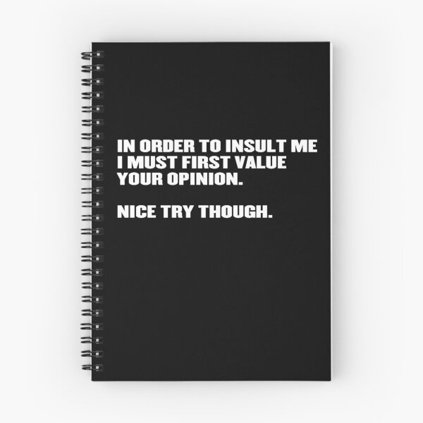 Item preview, In Order To Insult Me I Must First Value Your Opinion Nice Try Though designed and sold by Zyphrost ★★★★★ (✔).