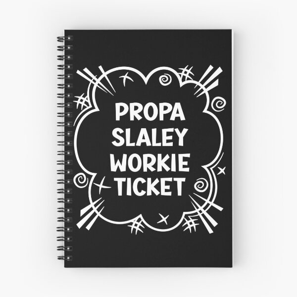 Item preview, PROPA SLALEY WORKIE TICKET a cheeky design for people from Slaley in the North East of England designed and sold by robimerch.
