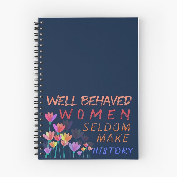Item preview, Well Behaved Women Seldom Make History designed and sold by texturelux.
