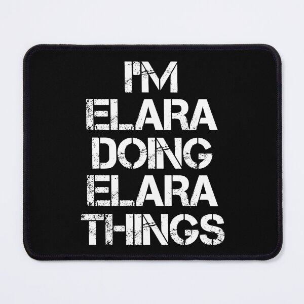 Item preview, Elara Name T Shirt - I'm Elara Doing Elara Things Name Gift Item Tee designed and sold by chezeva.