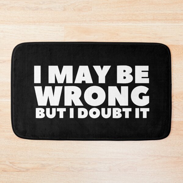 Item preview, I May Be Wrong But I Doubt It designed and sold by adelferhat.