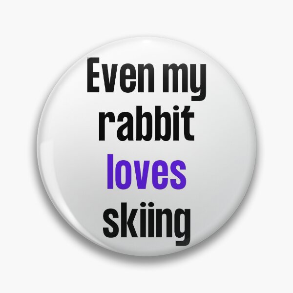 Item preview, Even my rabbit loves skiing designed and sold by TheGreenGoat.