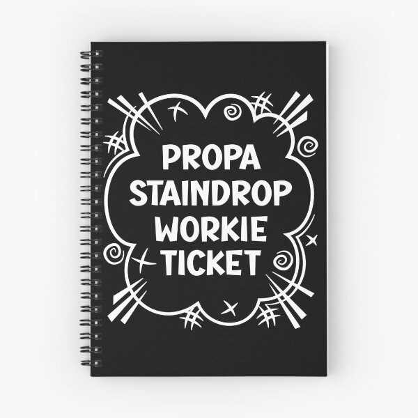 Item preview, PROPA STAINDROP WORKIE TICKET a cheeky design for people from Staindrop in the North East of England designed and sold by robimerch.