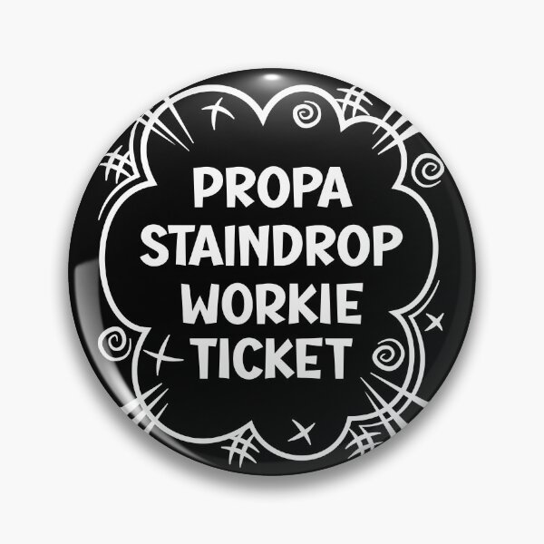 Item preview, PROPA STAINDROP WORKIE TICKET a cheeky design for people from Staindrop in the North East of England designed and sold by robimerch.