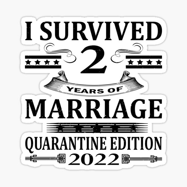 2nd-wedding-anniversary-i-survived-2-years-of-marriage-sticker-for