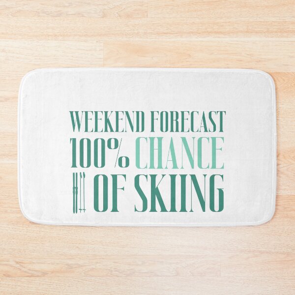 Item preview, Weekend Forecast Chance Of Skiing designed and sold by ErmessThiings.