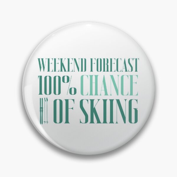 Item preview, Weekend Forecast Chance Of Skiing designed and sold by ErmessThiings.