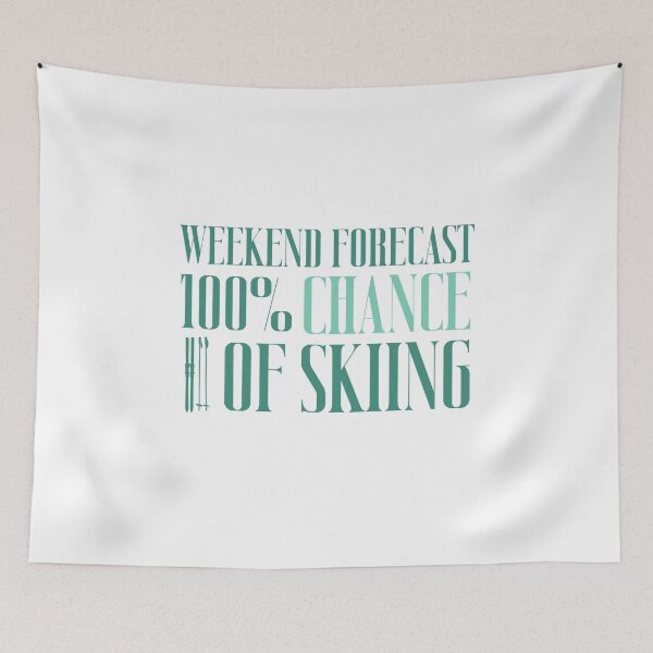 Item preview, Weekend Forecast Chance Of Skiing designed and sold by ErmessThiings.