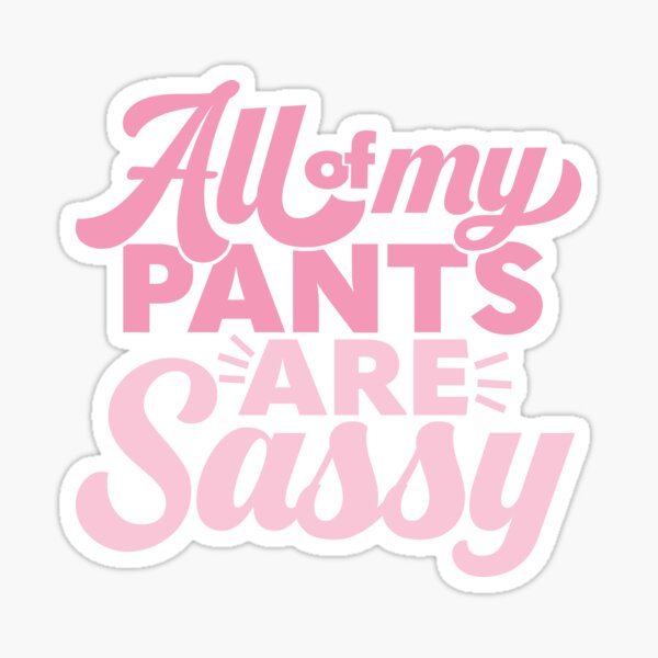 Sassy Pants- Pink