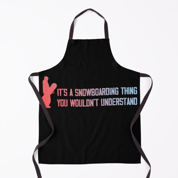 Item preview, Its a snowboarding thing you wouldnt understand designed and sold by ErmessThiings.