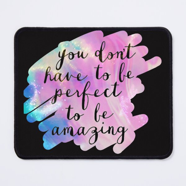 Item preview, You don't have to be perfect to be amazing  designed and sold by Polardell.