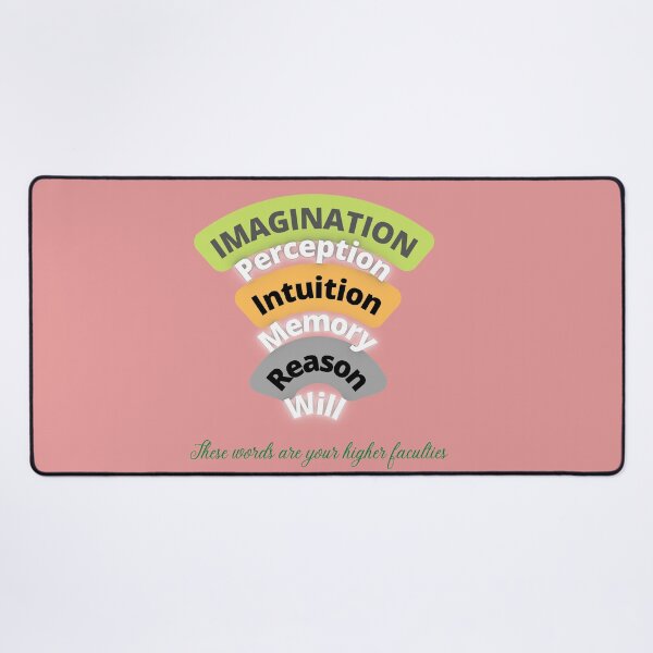 Item preview, Imagination,Perception,Intuition,Memory,Reason,Will These are your Higher Faculties designed and sold by MindsetDesign.