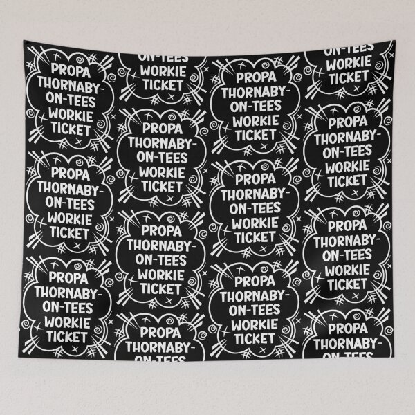Item preview, PROPA THORNABY-ON-TEES WORKIE TICKET a cheeky design for people from Thornaby-on-Tees in the North East of England designed and sold by robimerch.