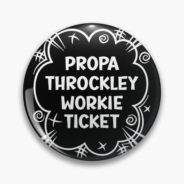 Item preview, PROPA THROCKLEY WORKIE TICKET a cheeky design for people from Throckley in the North East of England designed and sold by robimerch.