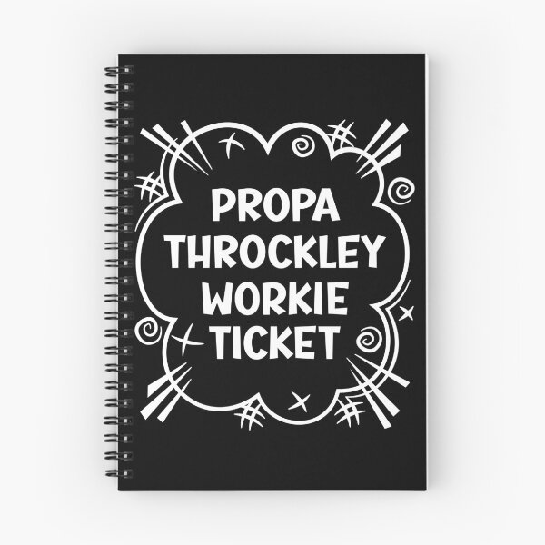 Item preview, PROPA THROCKLEY WORKIE TICKET a cheeky design for people from Throckley in the North East of England designed and sold by robimerch.