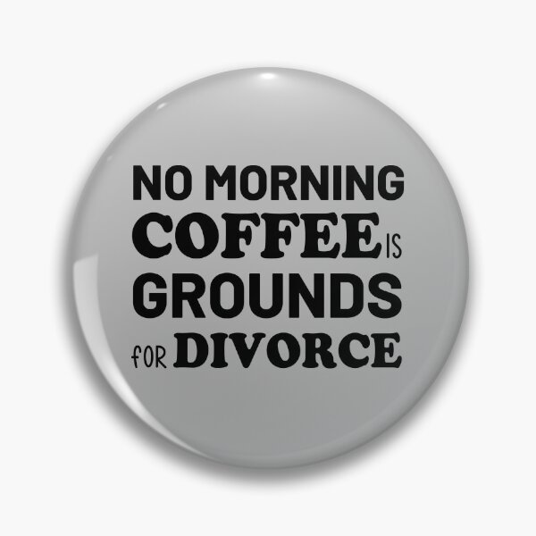Item preview, Morning Coffee, Funny Coffee, Grounds for Divorce, Coffee Mama, Coffee mom, Gift for Mom, Gift for Wife, Gift for Daughter, Comfy designed and sold by joygift369.