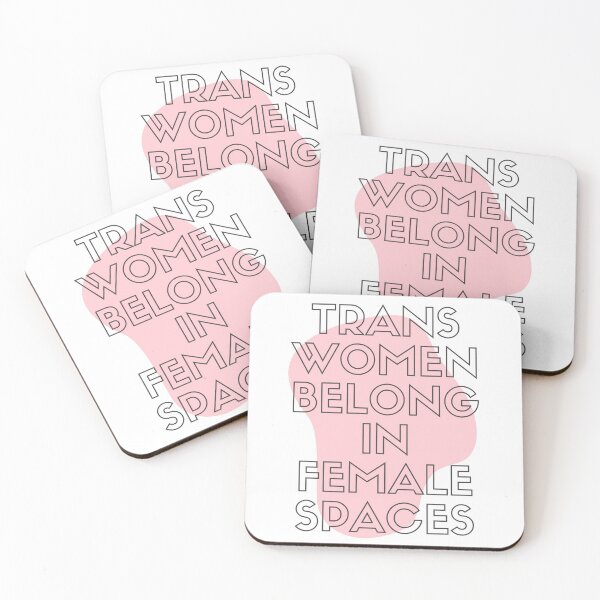 Item preview, trans women belong in female spaces designed and sold by goblinbabe.