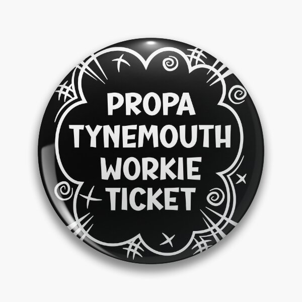 Item preview, PROPA TYNEMOUTH WORKIE TICKET a cheeky design for people from Tynemouth in the North East of England designed and sold by robimerch.