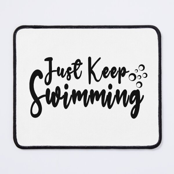 Item preview, Swimmer Quote|Just Keep Swimming designed and sold by yousseftalat2.