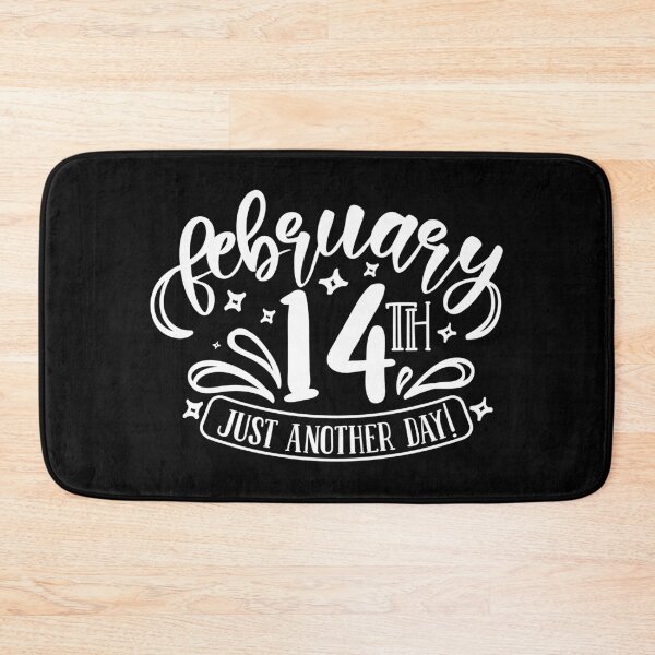 Item preview, February 14th just another day designed and sold by pnkpopcorn.