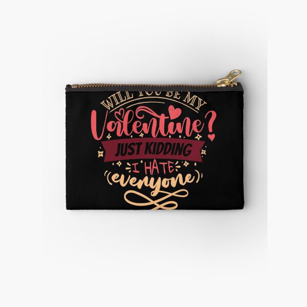 Item preview, Will you be my valentine just kidding I hate everyone designed and sold by pnkpopcorn.