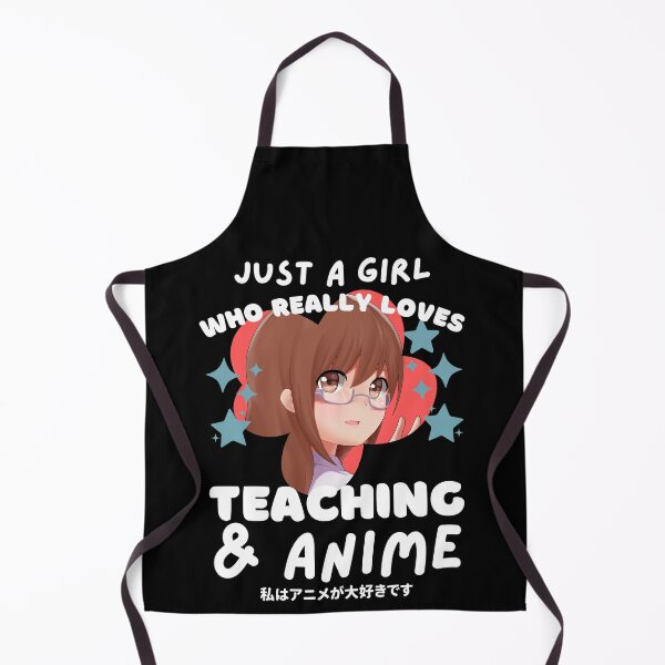 Item preview, JUST A GIRL WHO LOVES ANIME AND TEACHING designed and sold by TeyMank.