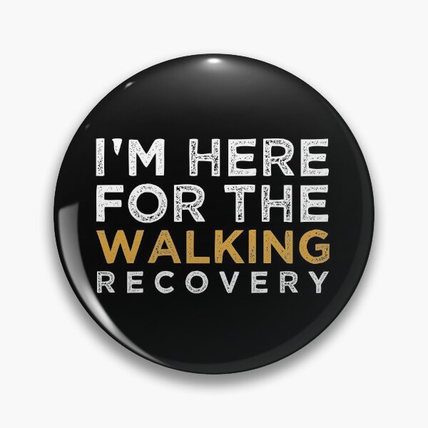 Item preview, I'm Here for the Walking Recovery designed and sold by AristoDesigner.