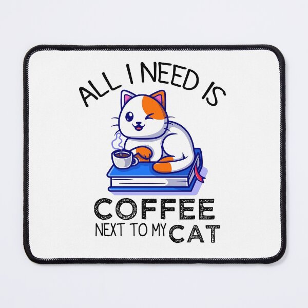 Item preview, All I Need Is Coffee And My Cat, Coffee Men And Women designed and sold by mHmShop.