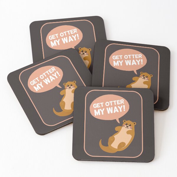 Item preview, Get Otter My Way | Gift Ideas | Funny Animal Quotes designed and sold by Fluffy-Vectors.
