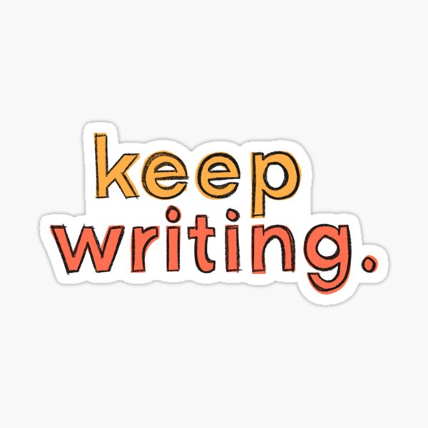 keep writing Sticker