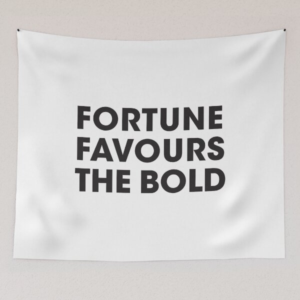 Item preview, Fortune Favours the Bold  designed and sold by corbrand.