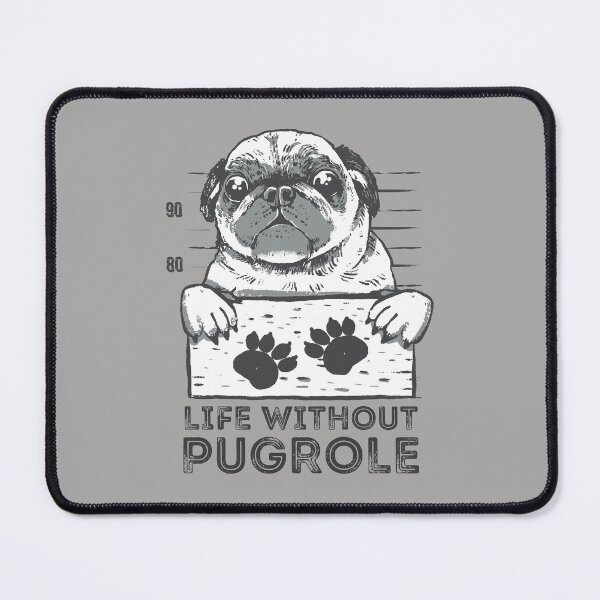 Item preview, Life without pugrole, funny puglife mugshot design perfect for pug lovers designed and sold by Auntieck.