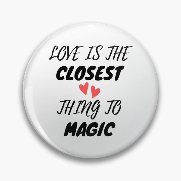 Item preview, Love is the closest thing to magic designed and sold by PacePoint.