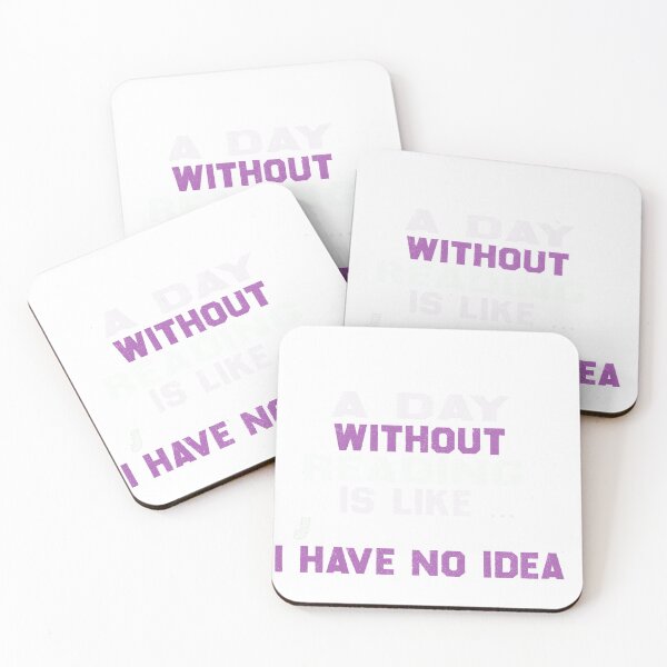 Item preview,  a day without reading is like just kidding i have no idea ,gift designed and sold by designreb.