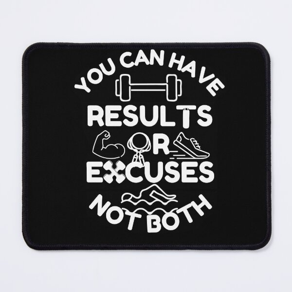 Item preview, You Can Have Results Or Excuses Not Both designed and sold by Chaos-Touch.