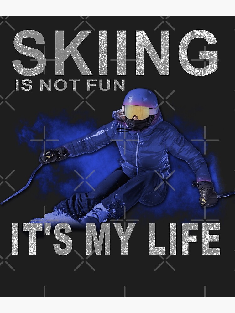 Discover Skiing season - skiing life - ski Premium Matte Vertical Poster